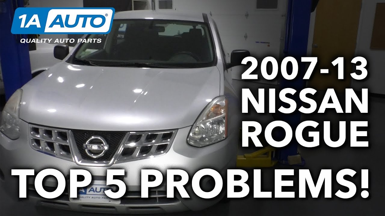 2009 Nissan Rogue Common Problems and Solutions