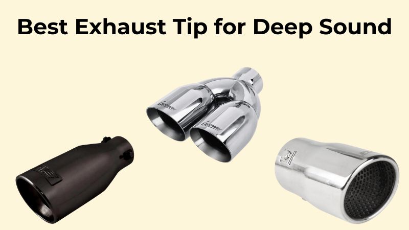 Choosing The Best Exhaust Tip for Deep Sound: Tips for Enhancing Your Car's Tone