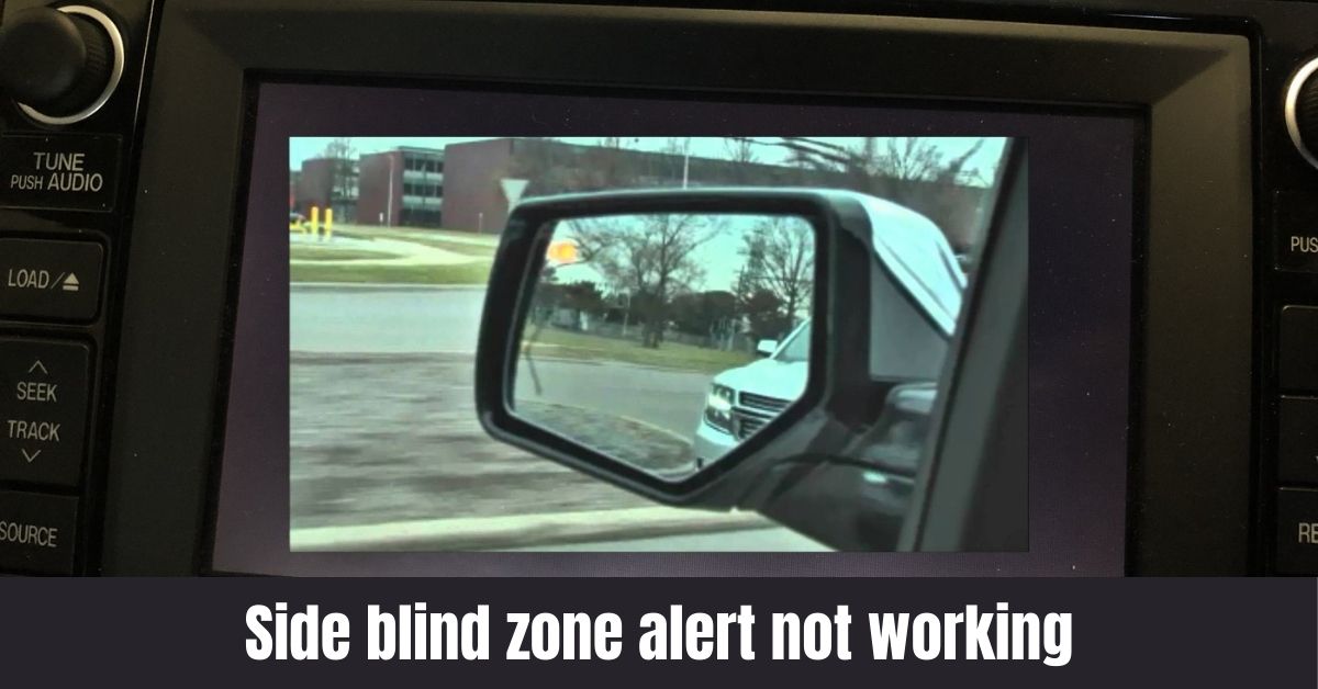 Fix Side Blind Zone Alert Not Working: Troubleshooting Tips