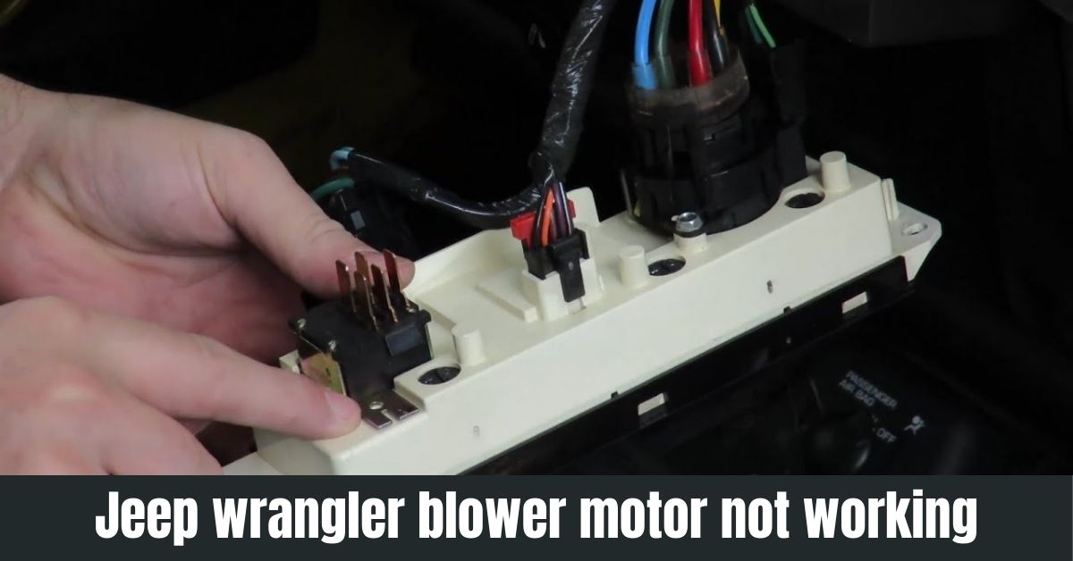 Fixing a Faulty Jeep Wrangler Blower Motor: Troubleshooting Guide