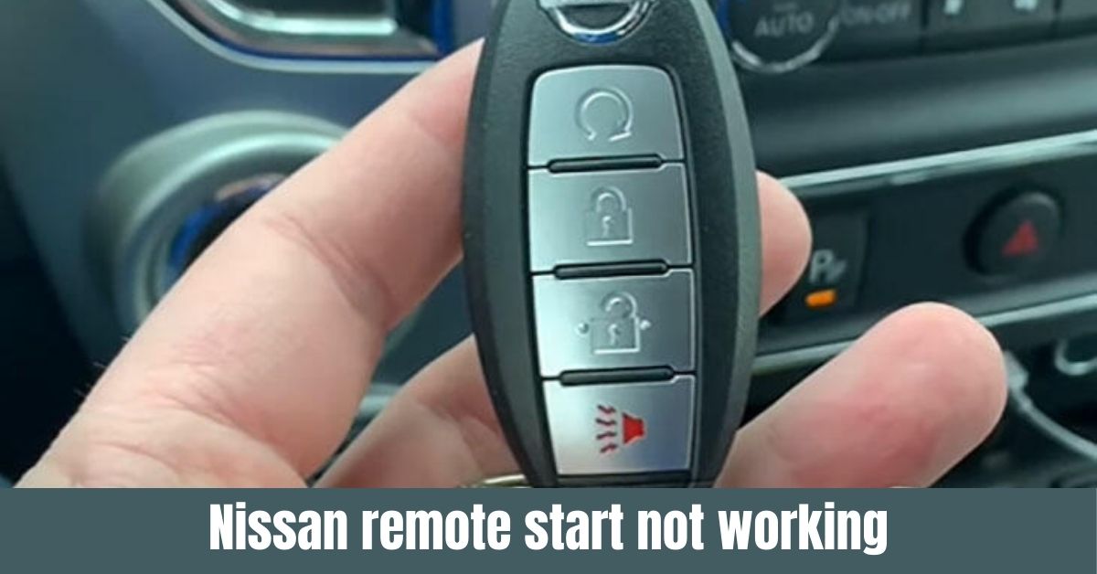 Nissan Rogue Remote Start: Troubleshooting Tips for Not Working