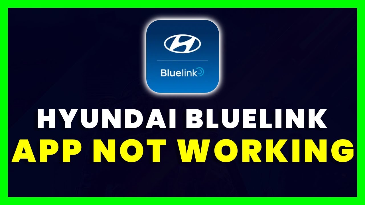 Troubleshooting Hyundai Blue Link: Solutions for When it's Not Working