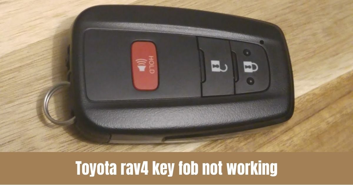 Troubleshooting Nonfunctional 2015 Toyota RAV4 Key Fob: Fixes & Solutions