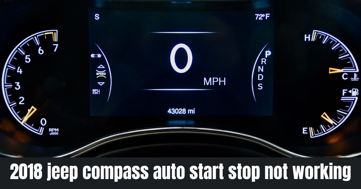 Why 2018 Jeep Compass Auto Start/Stop Feature Isn't Working