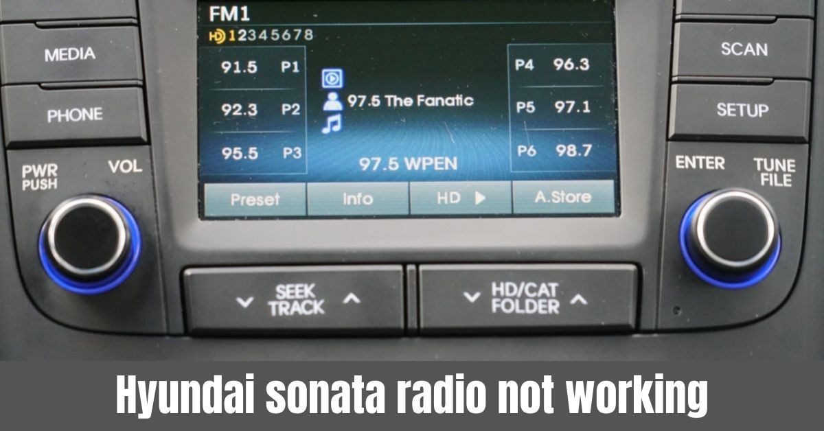 Why Hyundai Sonata Radio Isn't Working & How to Fix it