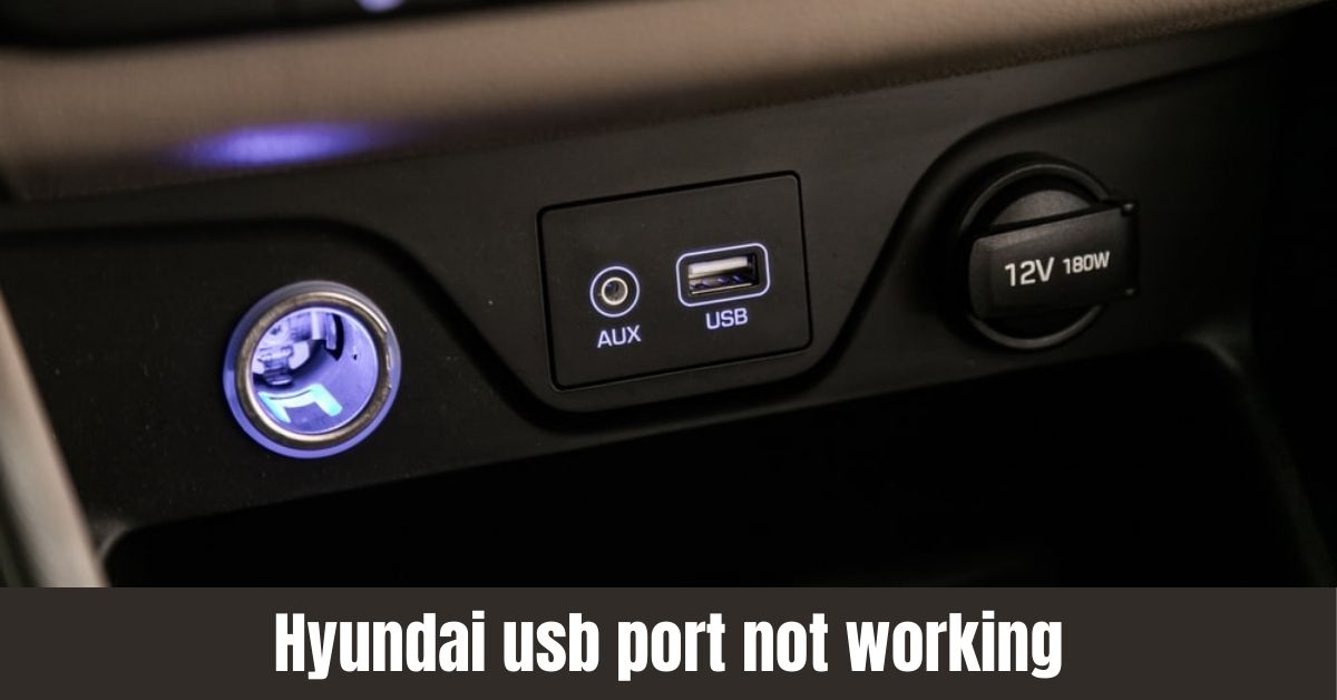 Why Hyundai USB Port Stopped Working & Easy Fixes